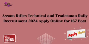 Assam Rifles Technical and Tradesman Rally Recruitment 2024