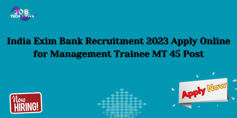 India Exim Bank Recruitment 2023 Apply Online for Management Trainee MT