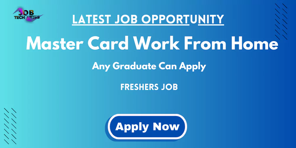 Master Card Is Hiring | Any Graduate Can Apply| freshers job | Work From Home | Apply Now