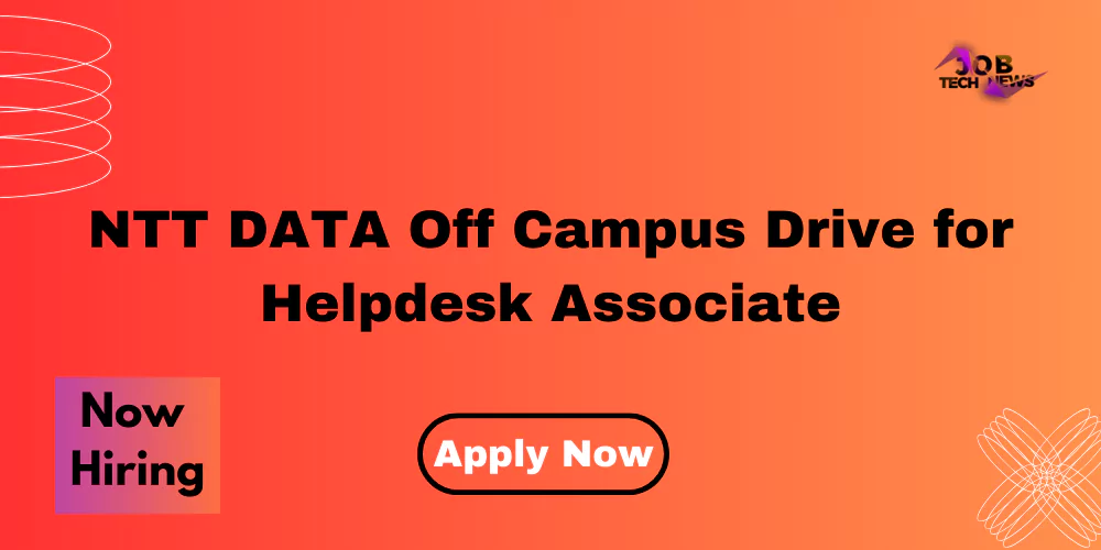 NTT DATA Off Campus Drive for Helpdesk Associate