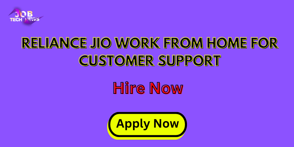 reliance jio work from home for customer support