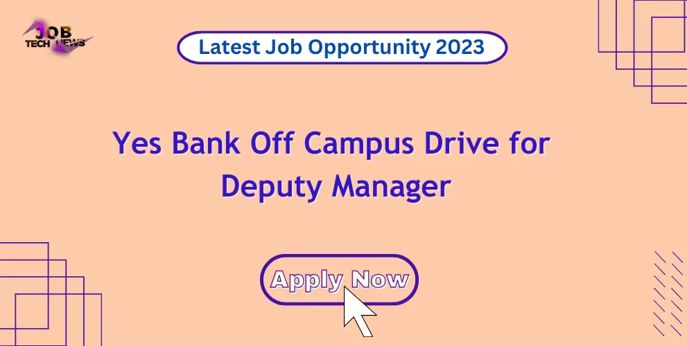 Yes Bank Off Campus Drive for Deputy Manager