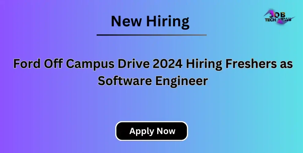 Ford Off Campus Drive 2024 Hiring Freshers as Software Engineer