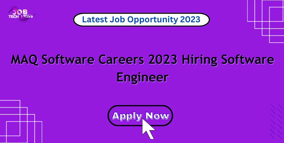 MAQ Software Careers 2023 Hiring Software Engineer
