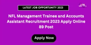 nfl-management-trainee-and-accounts-assistant-recruitment-2023-apply-online-89-post