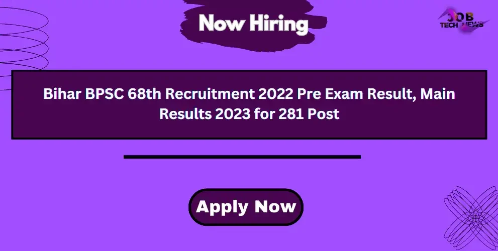 Bihar BPSC 68th Recruitment 2022 Pre Exam Result, Main Results 2023 for 281 Post