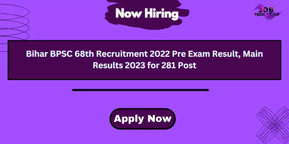 Bihar BPSC 68th Recruitment 2022 Pre Exam Result, Main Results 2023 for 281 Post