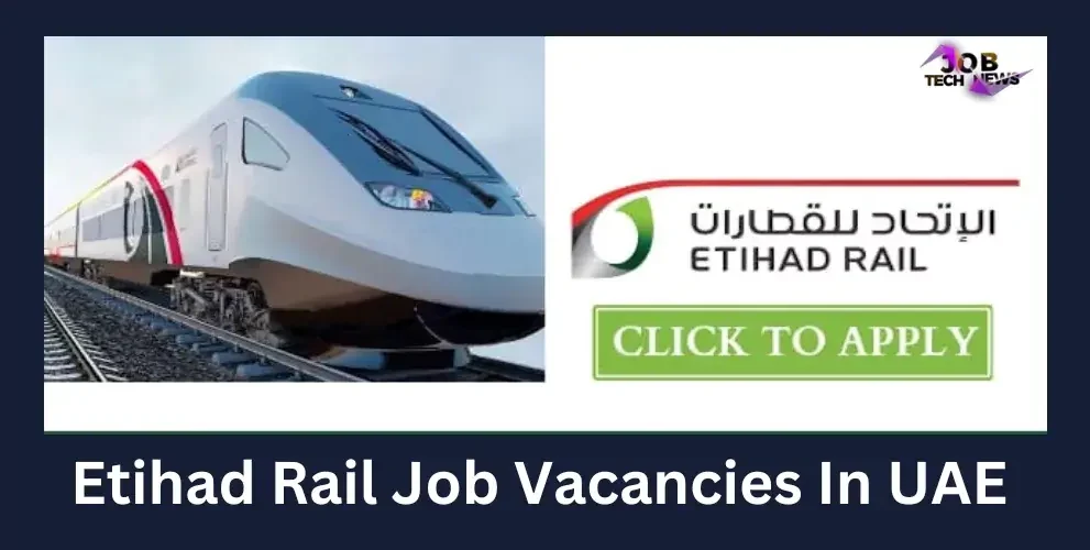 Etihad Rail Job Vacancies In UAE