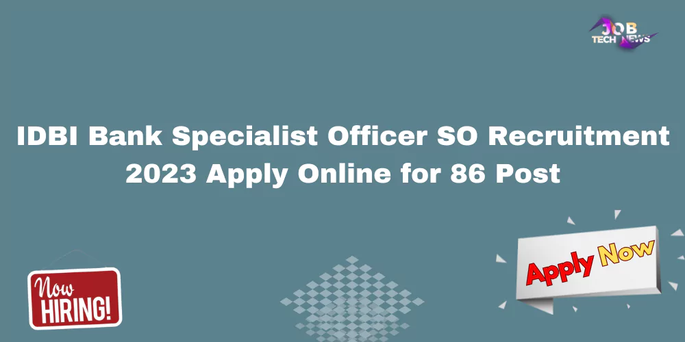 idbi-bank-specialist-officer-so-recruitment-2023-apply-online-for-86-post