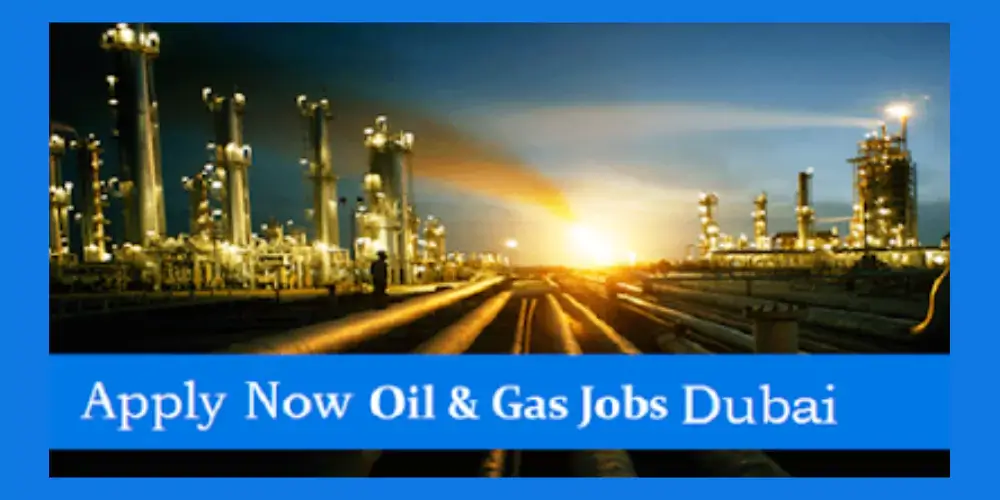 Oil And Gas Jobs vacancies In Dubai