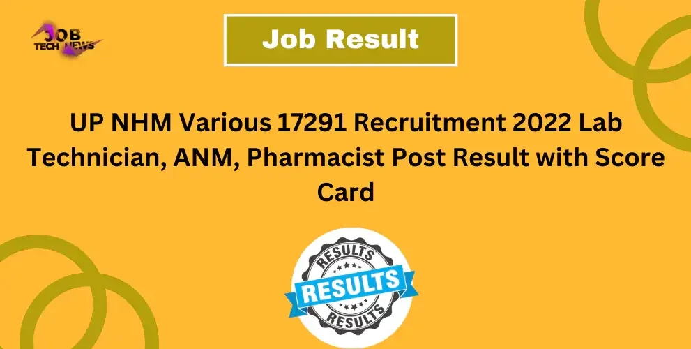 up-nhm-various-17291-recruitment-2022-lab-technician-anm-pharmacist-post-result-with-score-card
