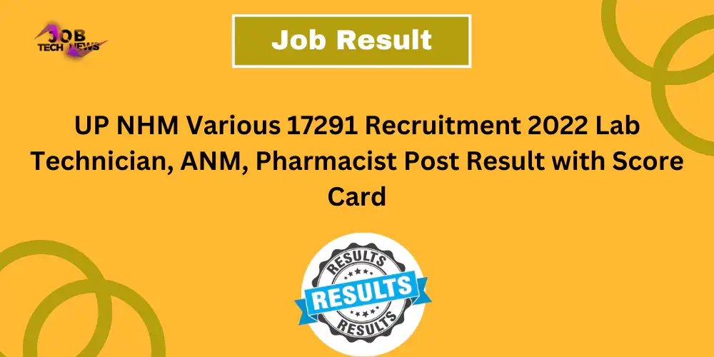 up-nhm-various-17291-recruitment-2022-lab-technician-anm-pharmacist-post-result-with-score-card