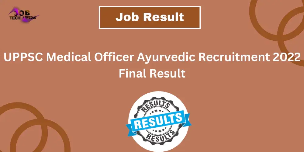 UPPSC Medical Officer Ayurvedic Recruitment 2022 Final Result