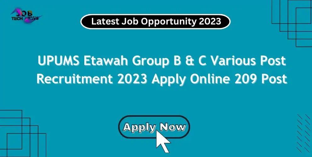 UPUMS Etawah Group B & C Various Post Recruitment 2023 Apply Online 209 Post