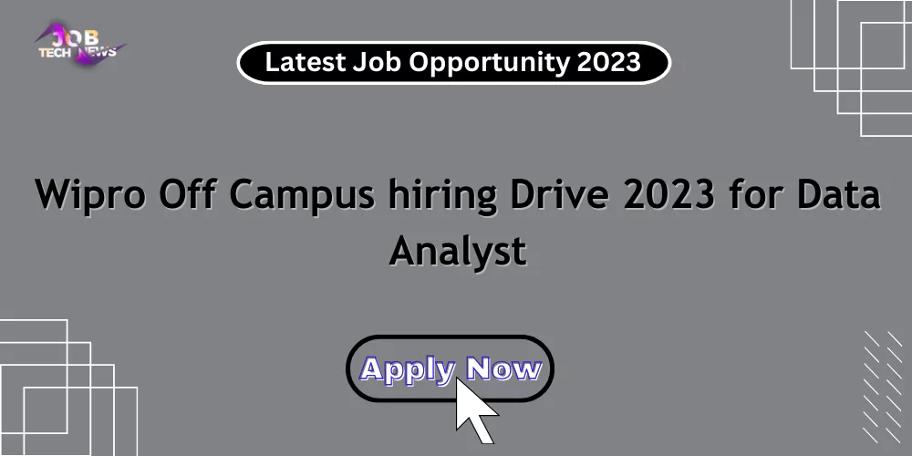 Wipro Off Campus hiring Drive 2023 for Data Analyst
