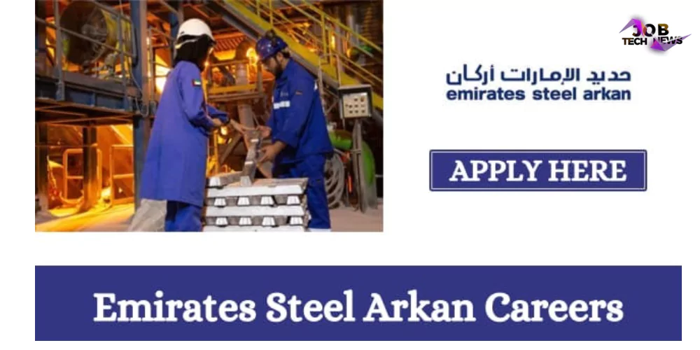 Emirates Steel Arkan Vacancy