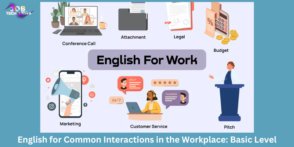 English for Common Interactions in the Workplace: Basic Level