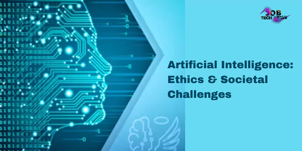 Artificial Intelligence: Ethics & Societal Challenges