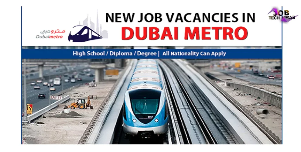 New Job Vacancies At Dubai Metro