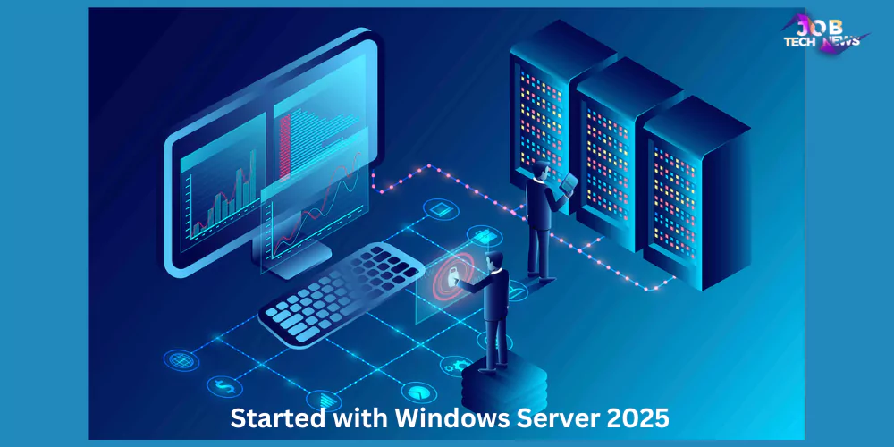 Started with Windows Server 2025